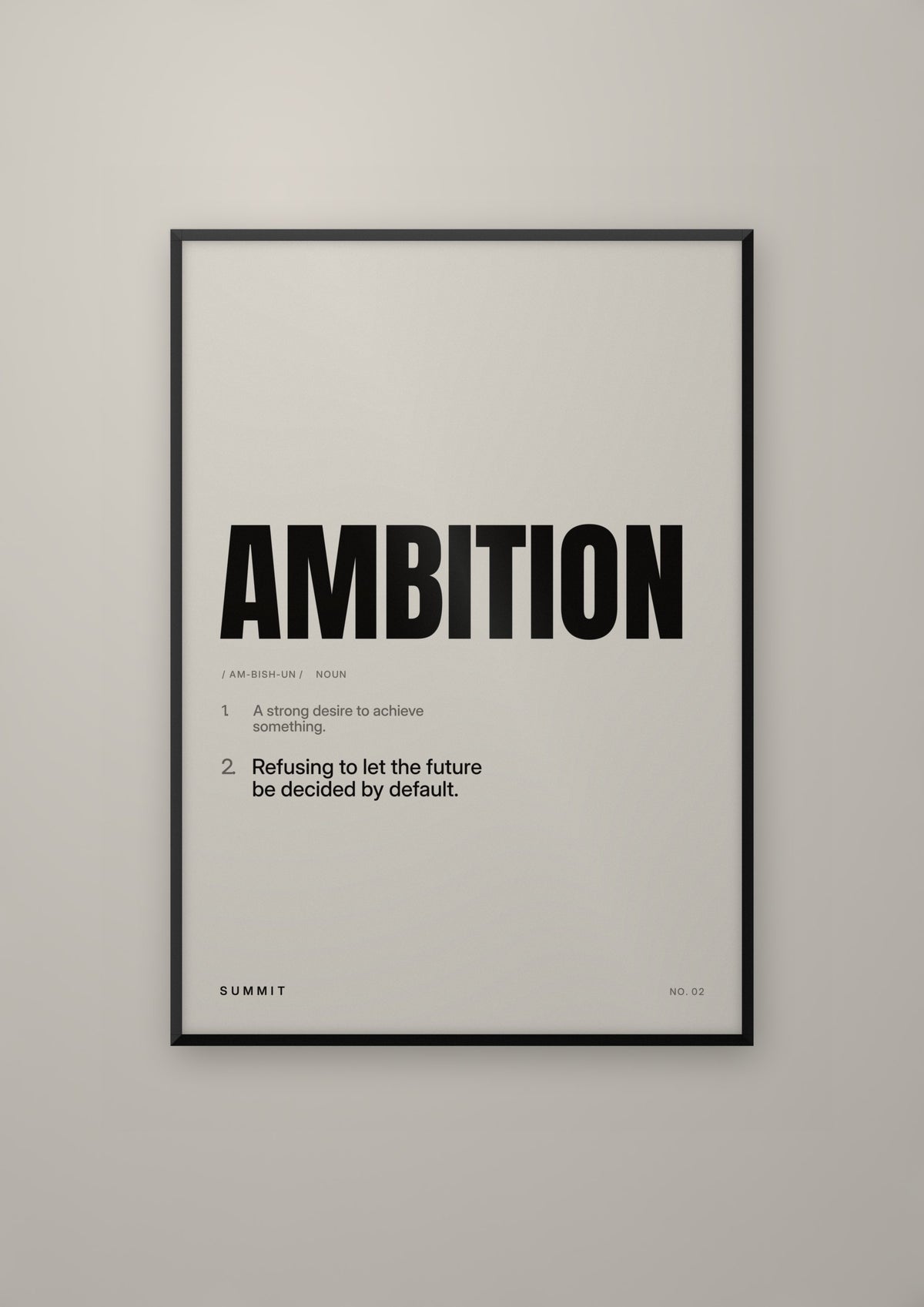 Ambition, Defined in a black frame