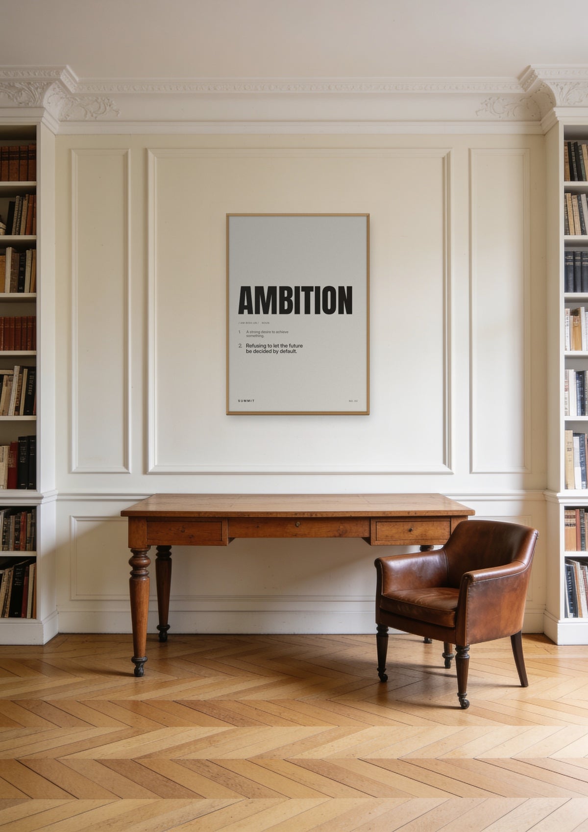 Ambition, Defined in a natural wood frame, shown in a Paris apartment study
