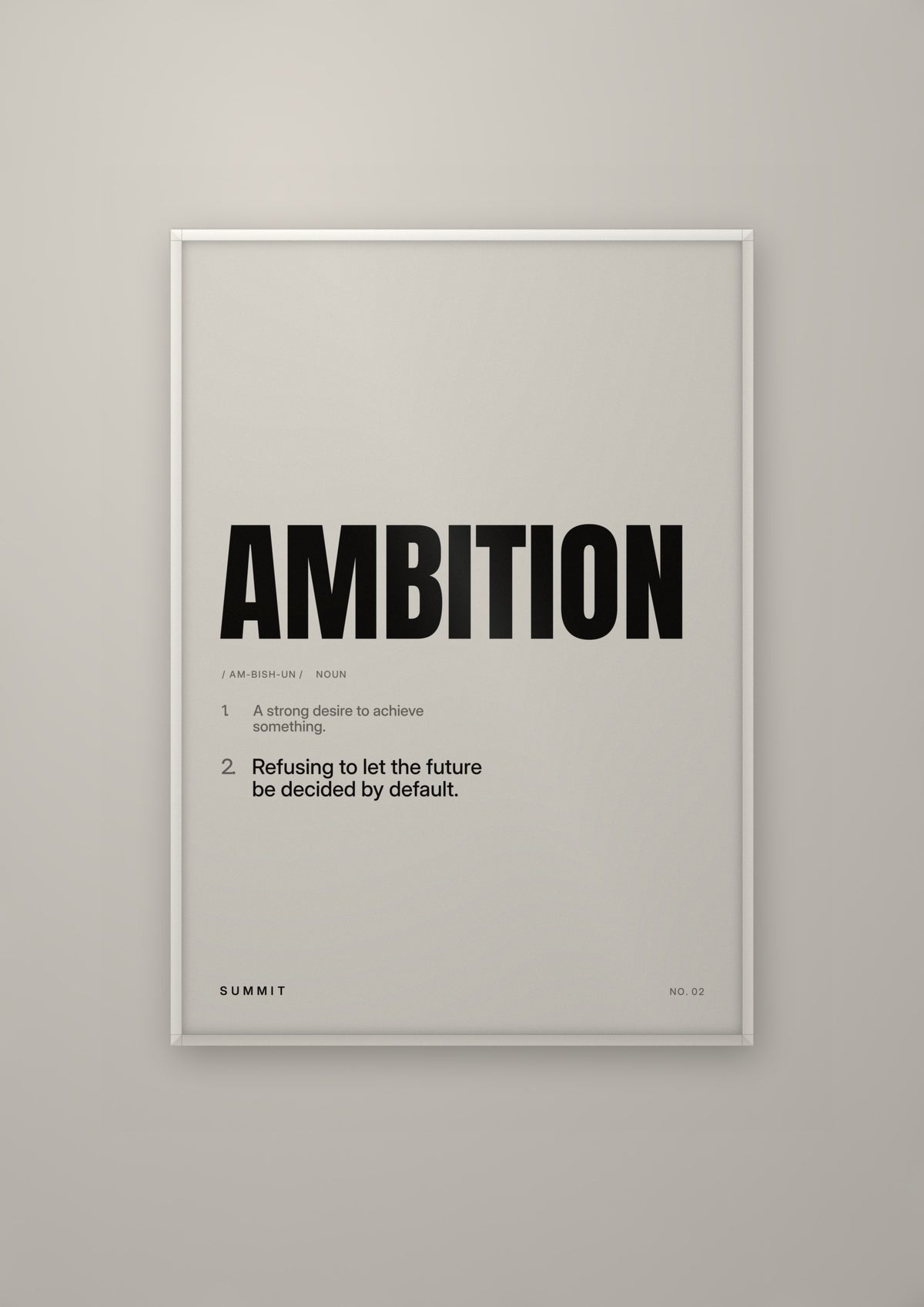 Ambition, Defined in a white frame