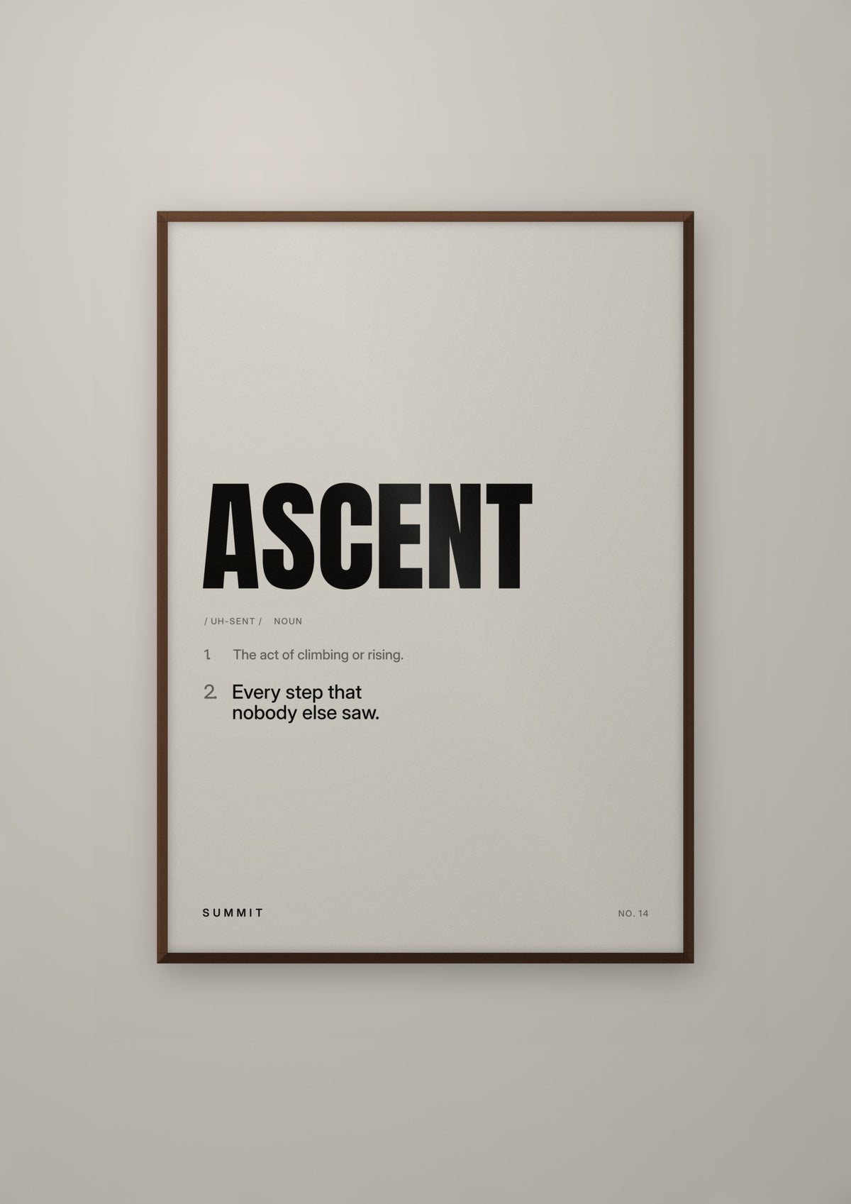 Ascent, Defined in a dark wood frame
