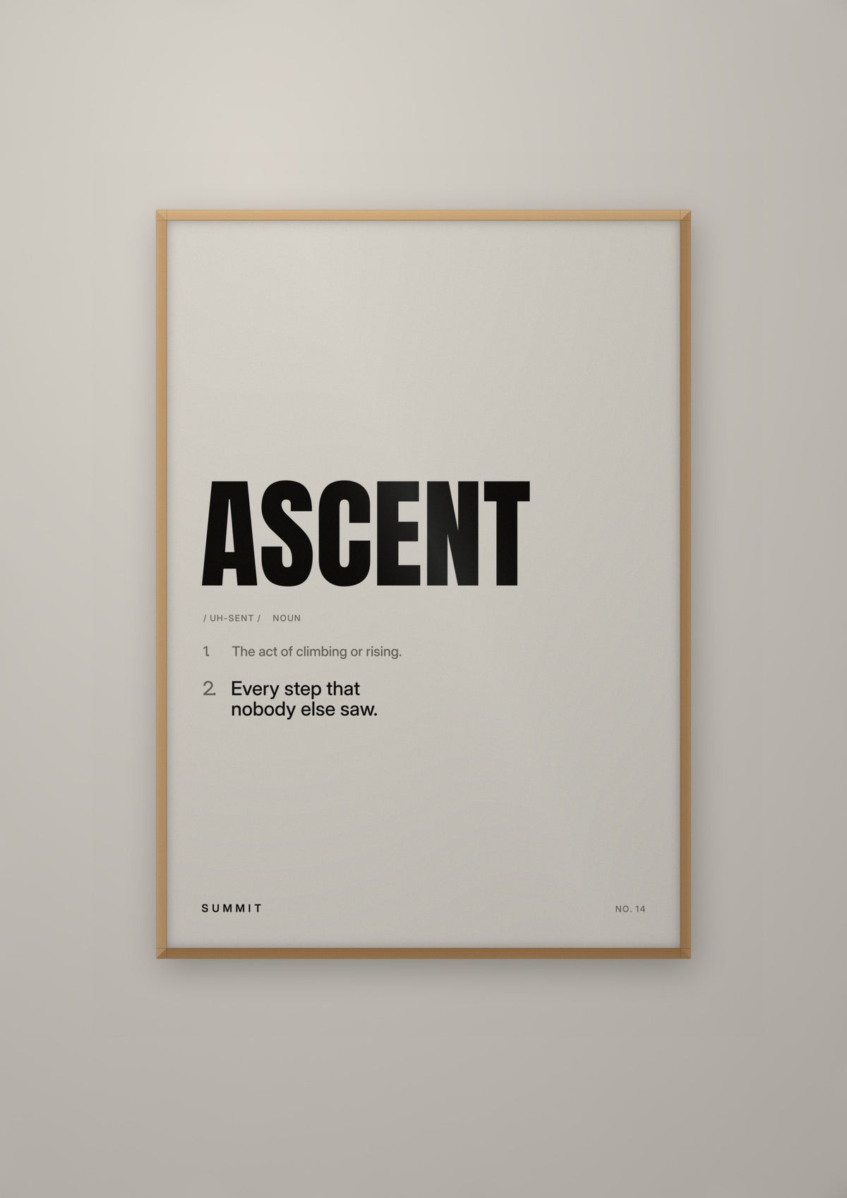 Ascent, Defined in a natural wood frame
