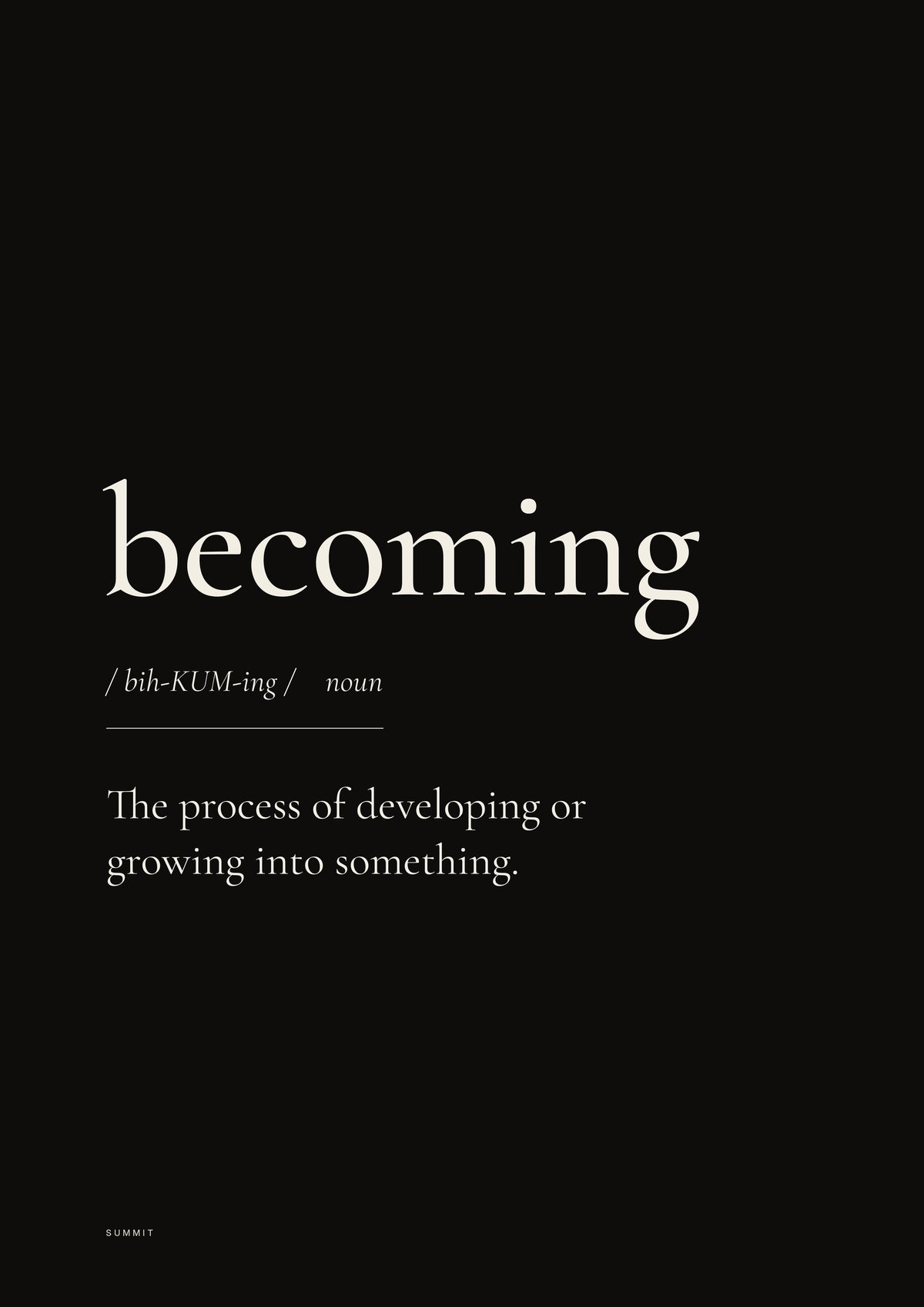 Becoming (Black), unframed art print