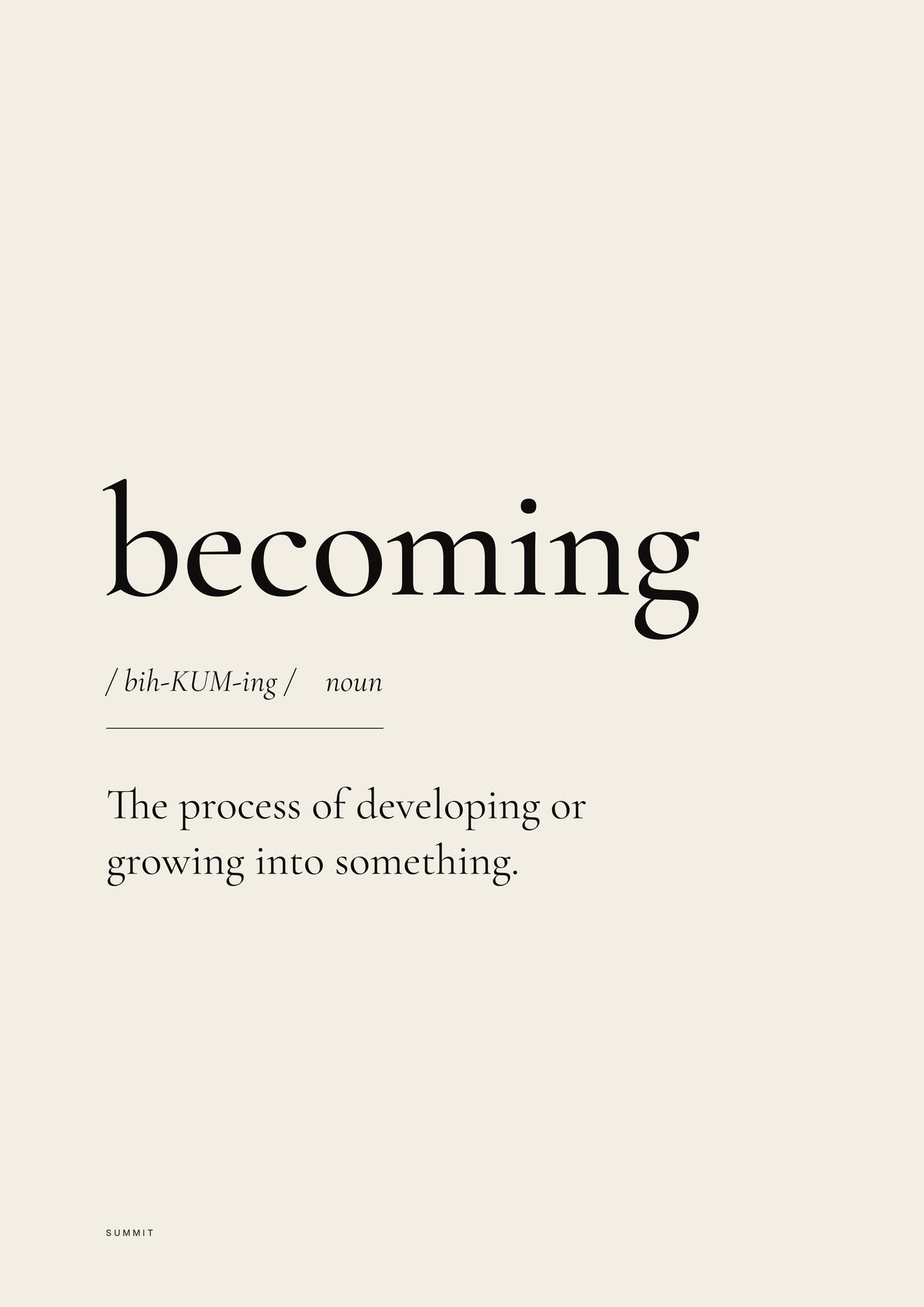 Becoming, unframed art print