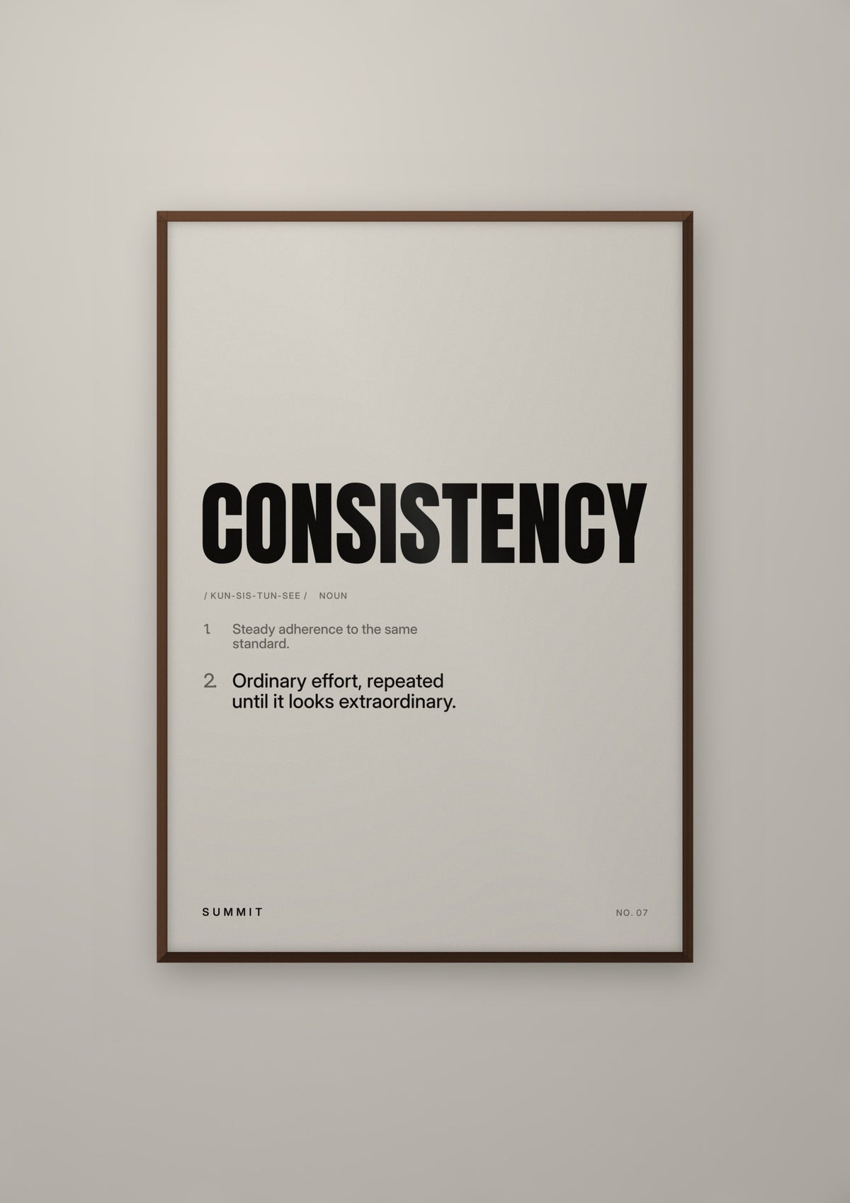 Consistency, Defined in a dark wood frame