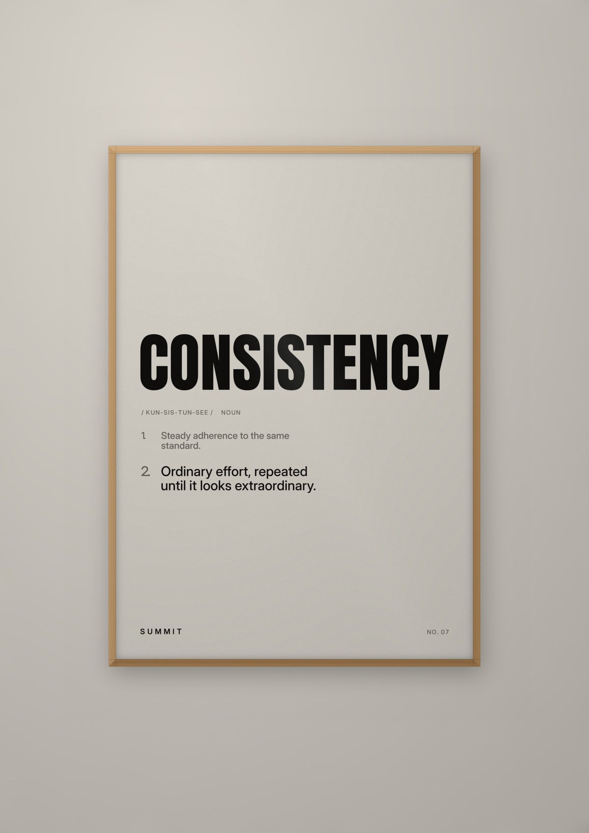 Consistency, Defined in a natural wood frame