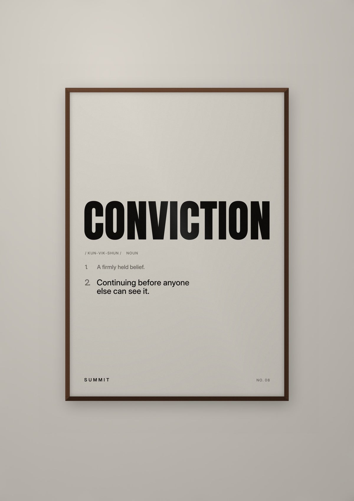 Conviction, Defined in a dark wood frame