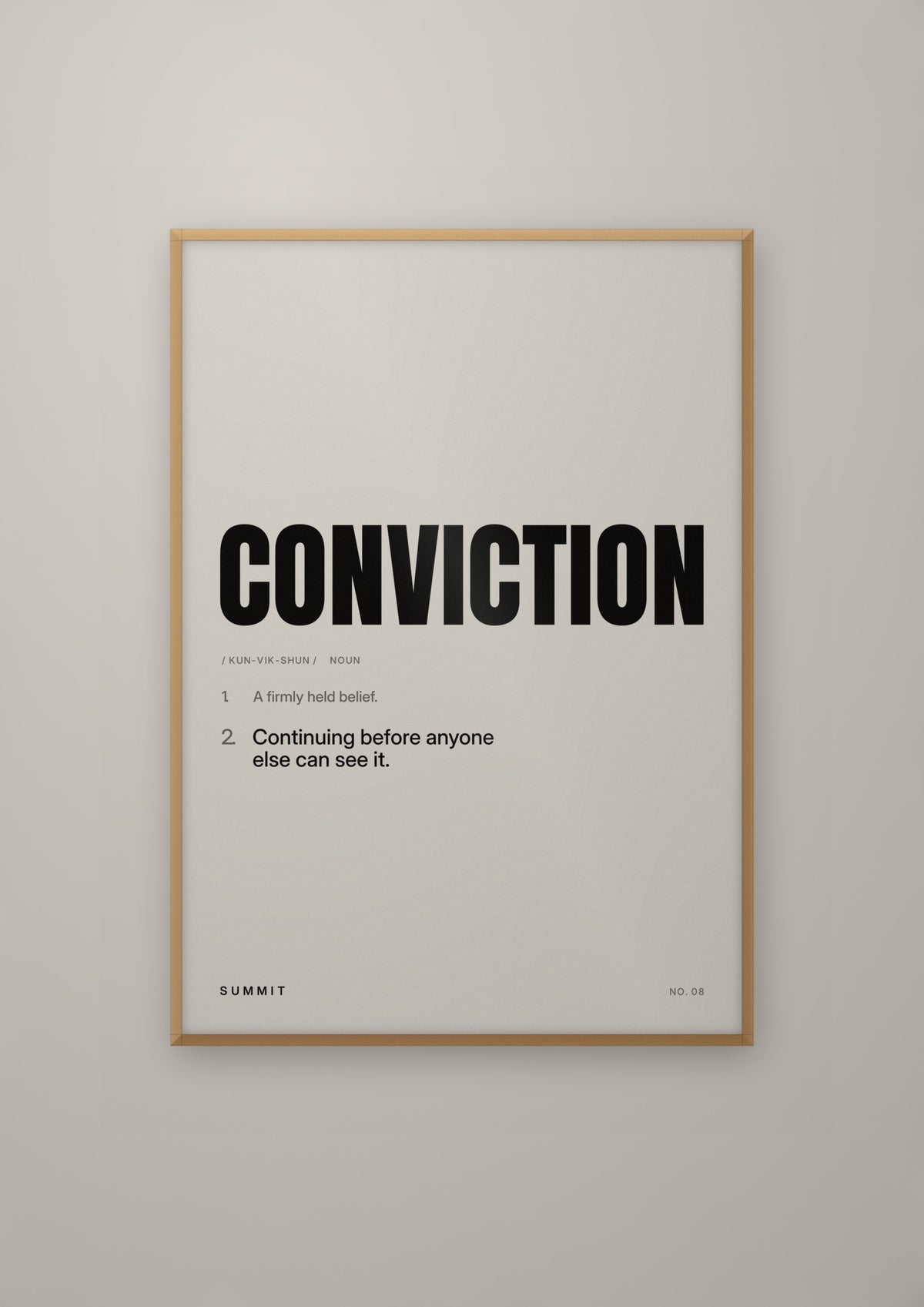 Conviction, Defined in a natural wood frame