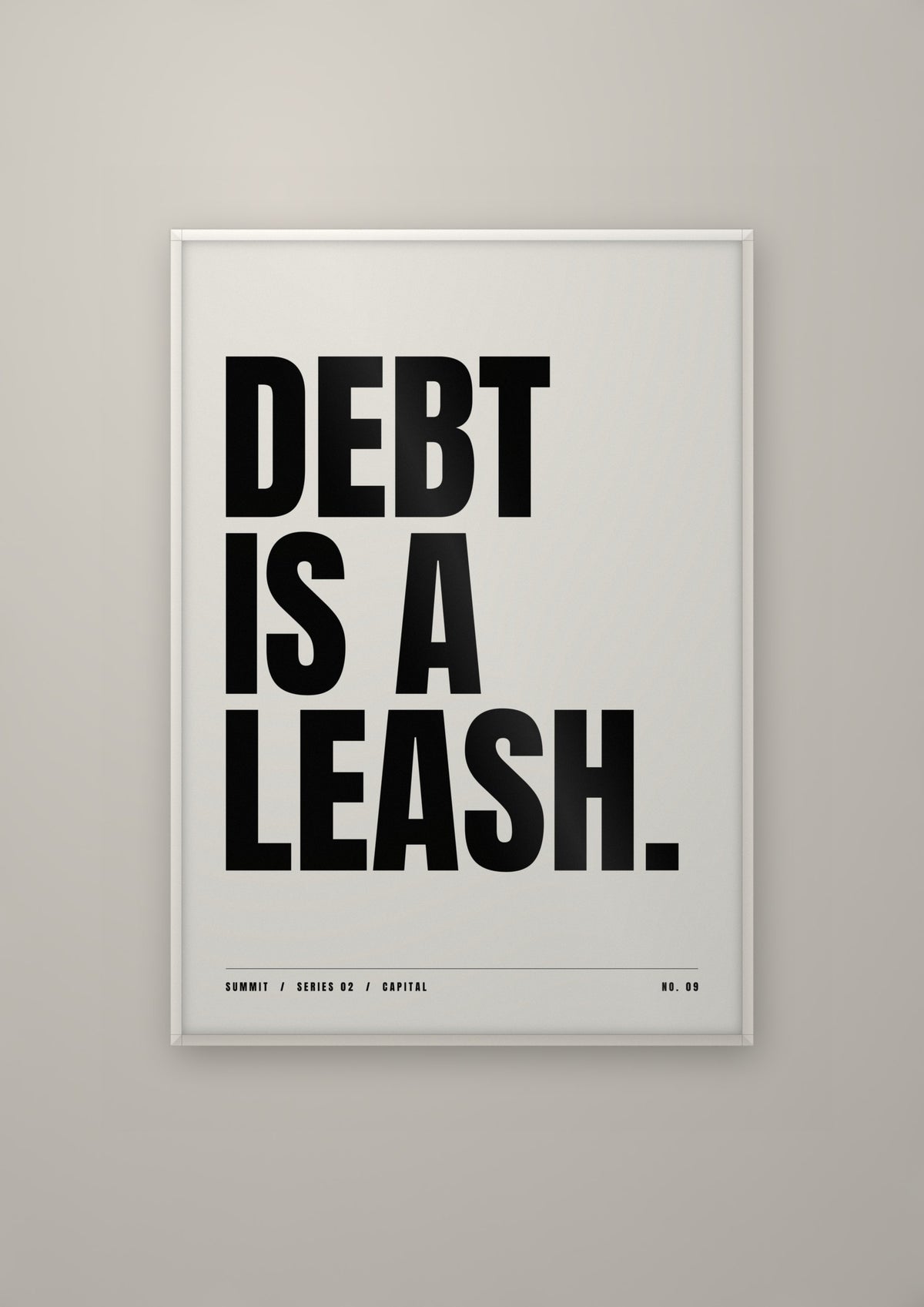 Debt Is a Leash in a white frame