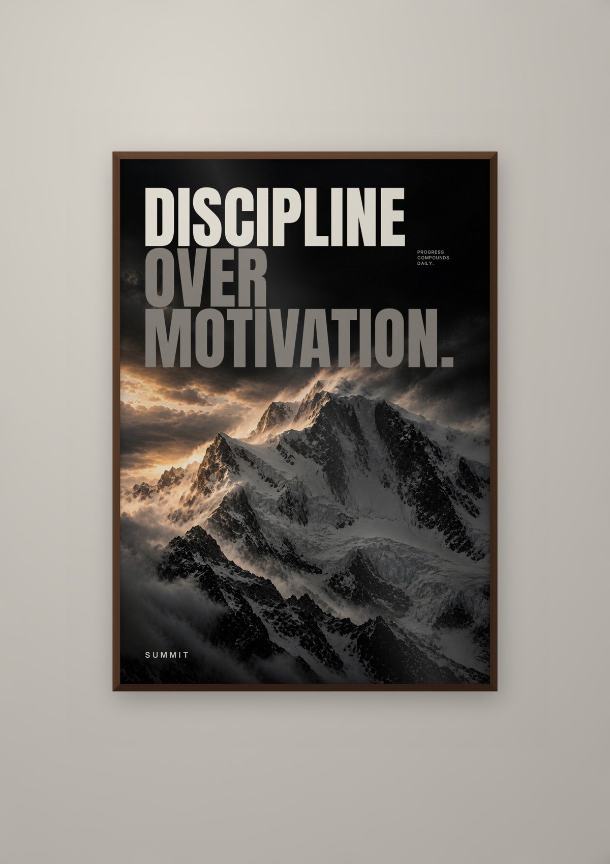 Discipline Over Motivation in a dark wood frame