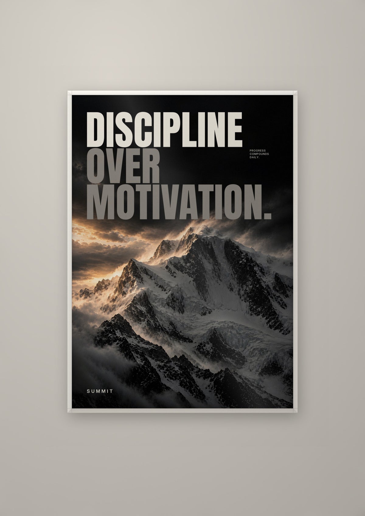 Discipline Over Motivation in a white frame