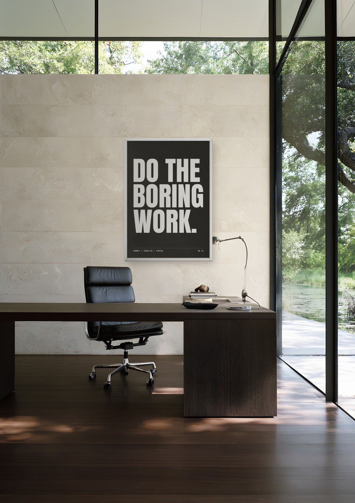 Do the Boring Work in a white frame, shown in glass-stone-residence-ii
