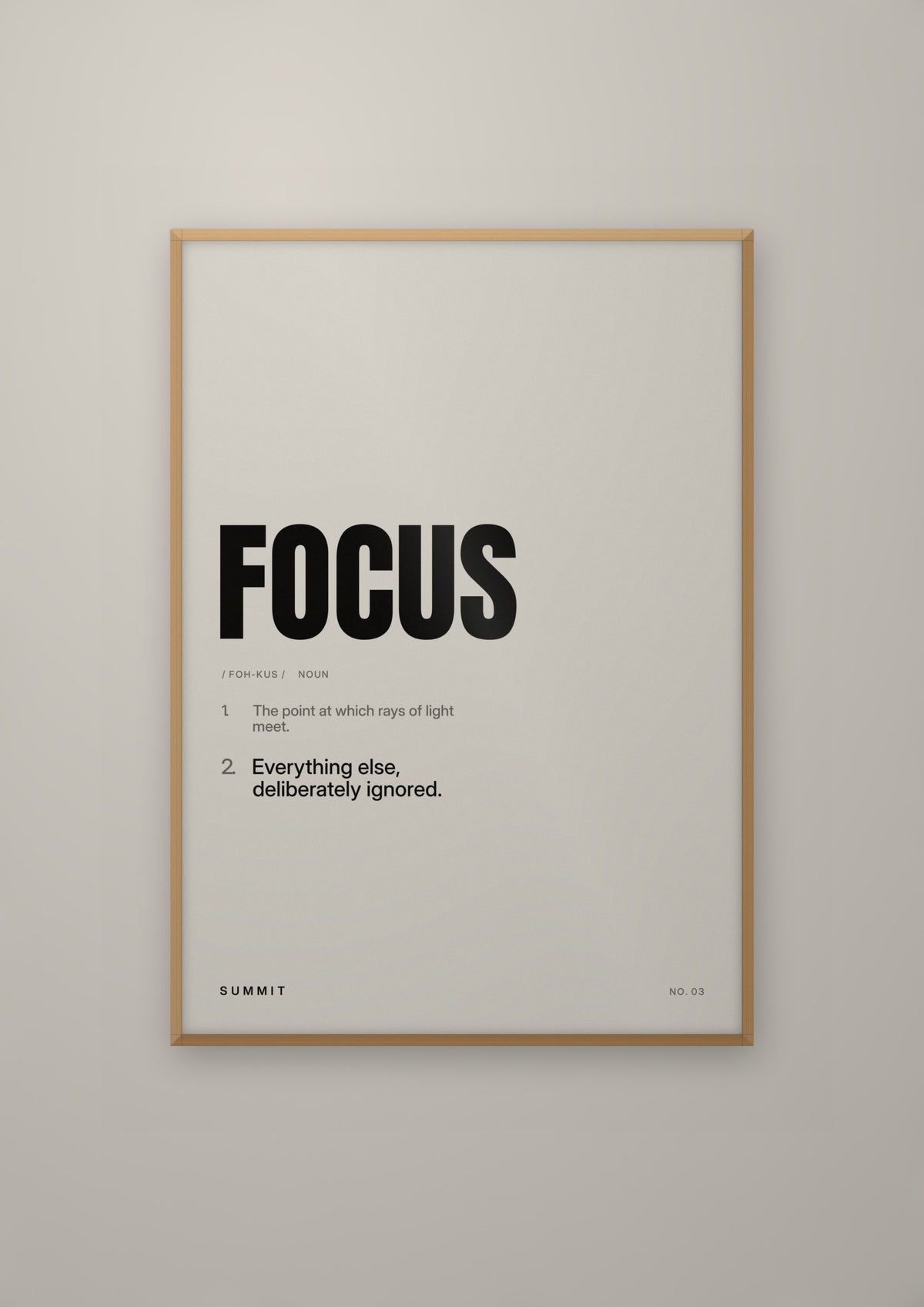 Focus, Defined in a natural wood frame