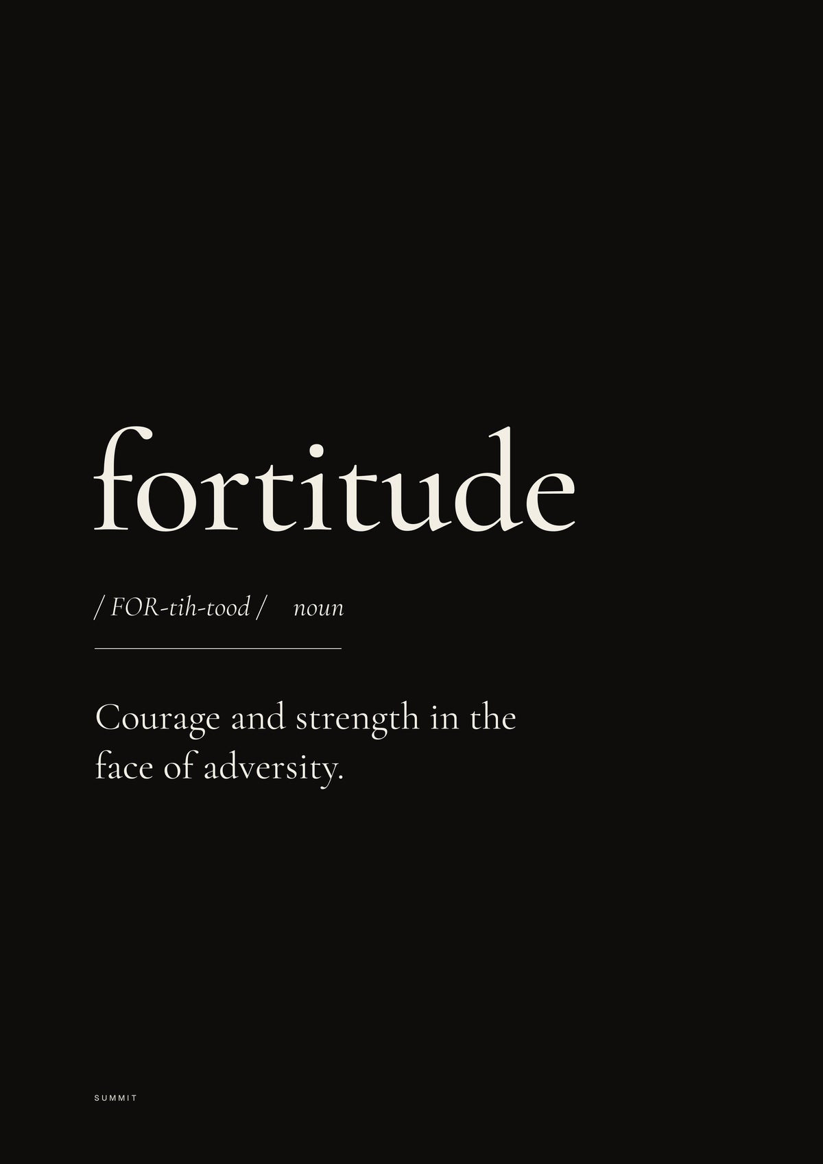 Fortitude (Black), unframed art print