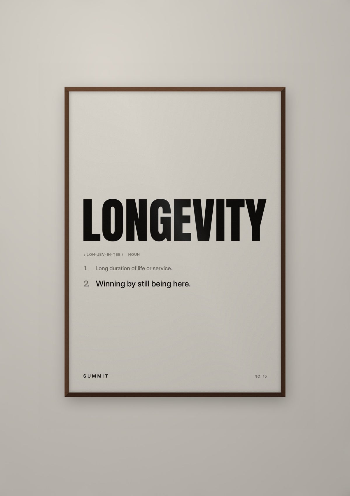 Longevity, Defined in a dark wood frame