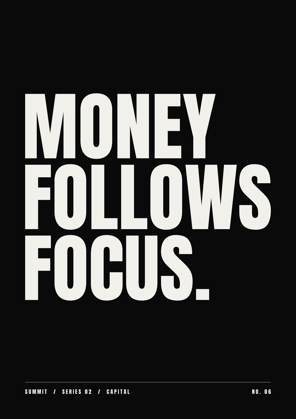 Money Follows Focus, unframed art print