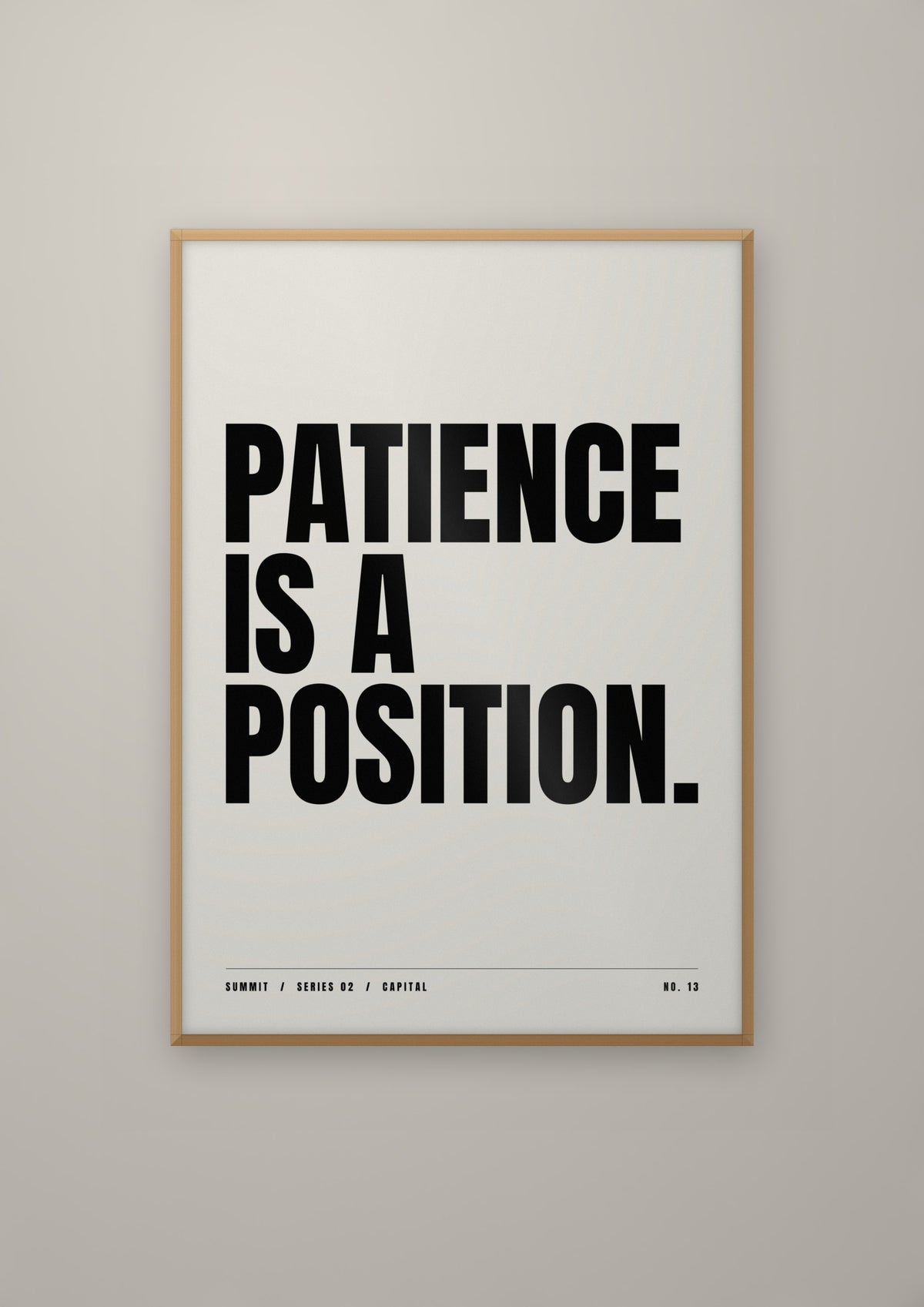 Patience Is a Position in a natural wood frame