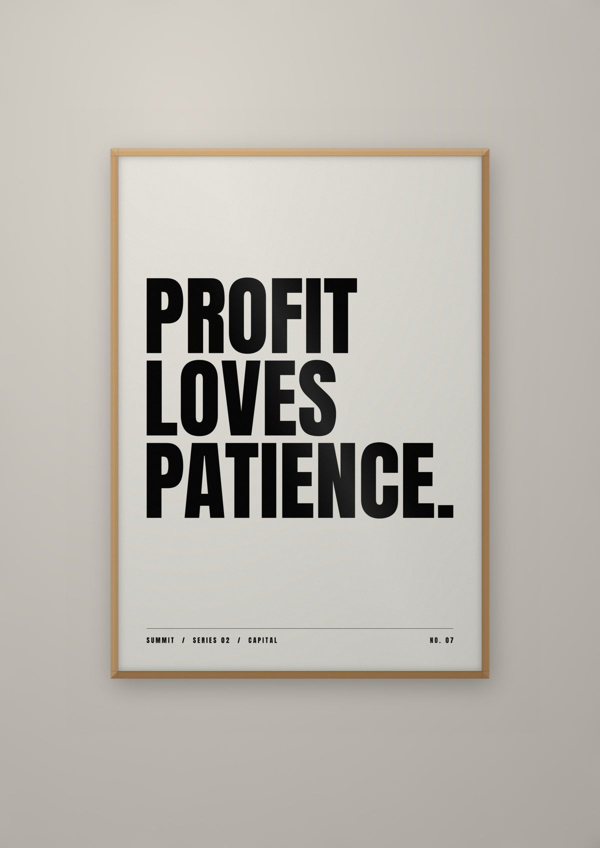 Profit Loves Patience in a natural wood frame