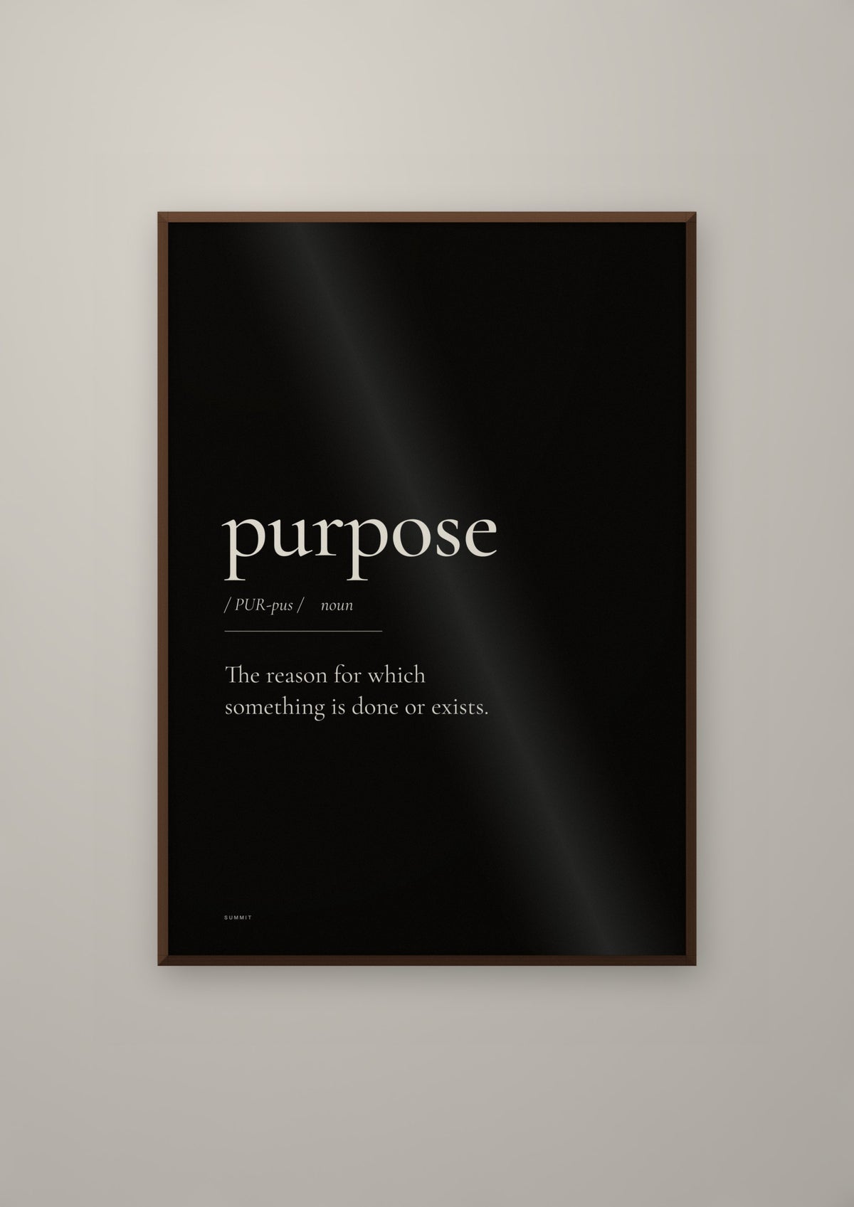 Purpose (Black) in a dark wood frame