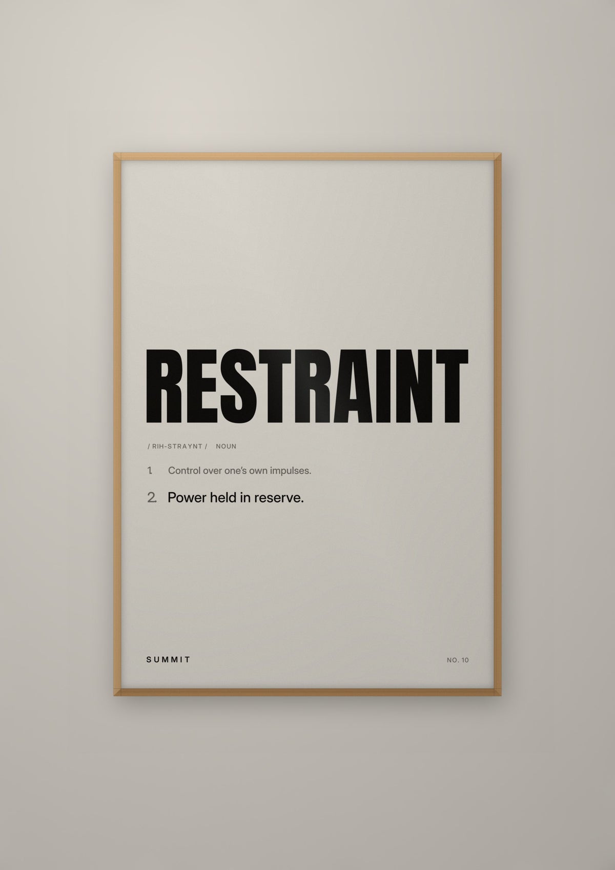 Restraint, Defined in a natural wood frame