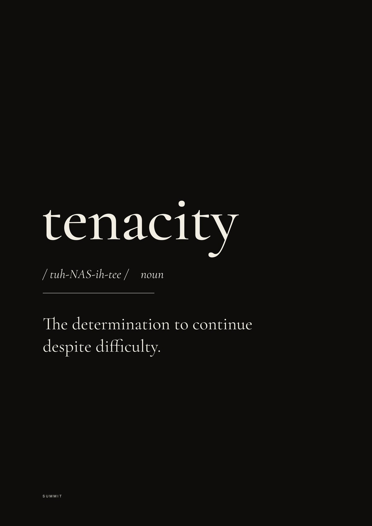 Tenacity (Black), unframed art print