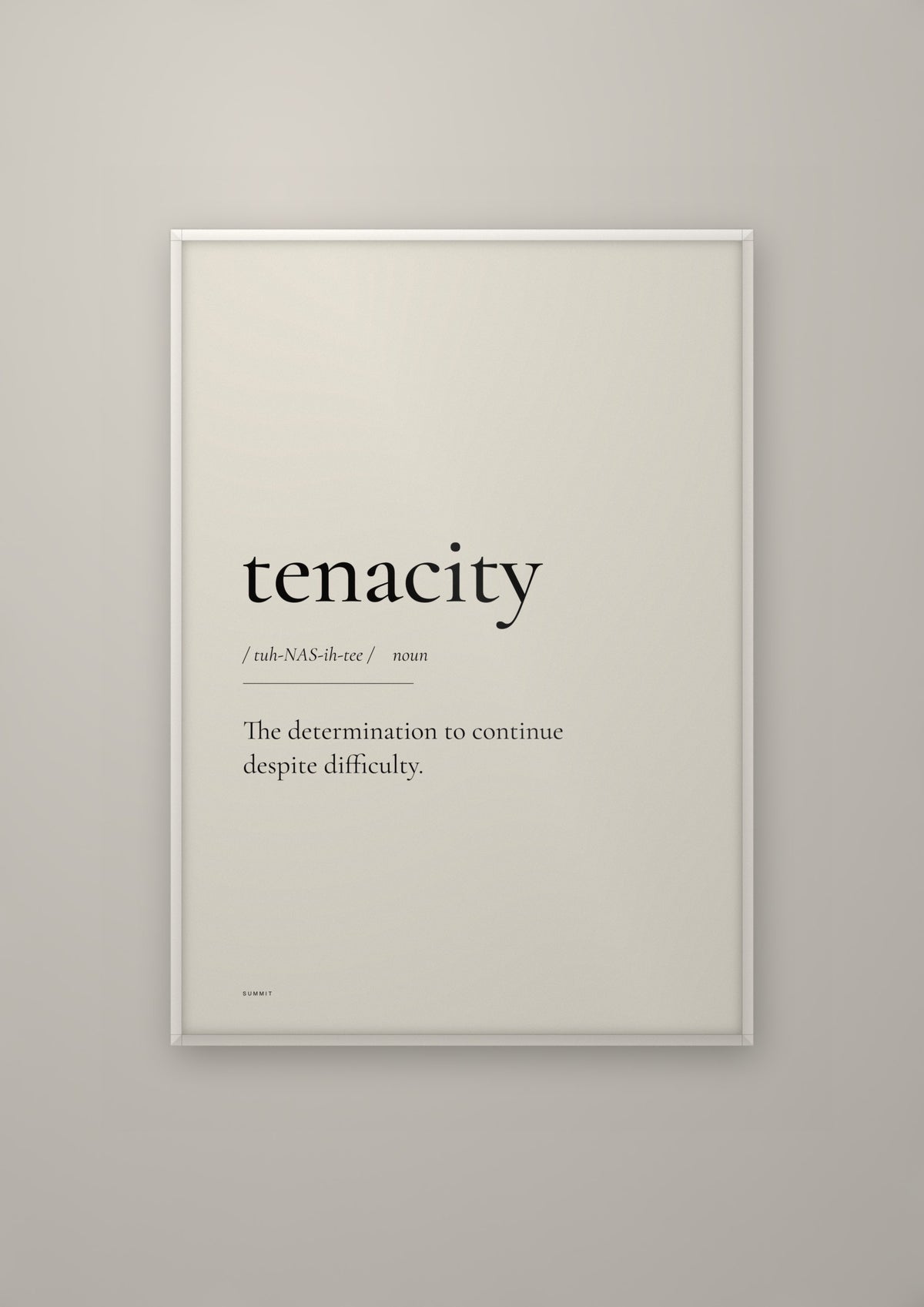 Tenacity in a white frame
