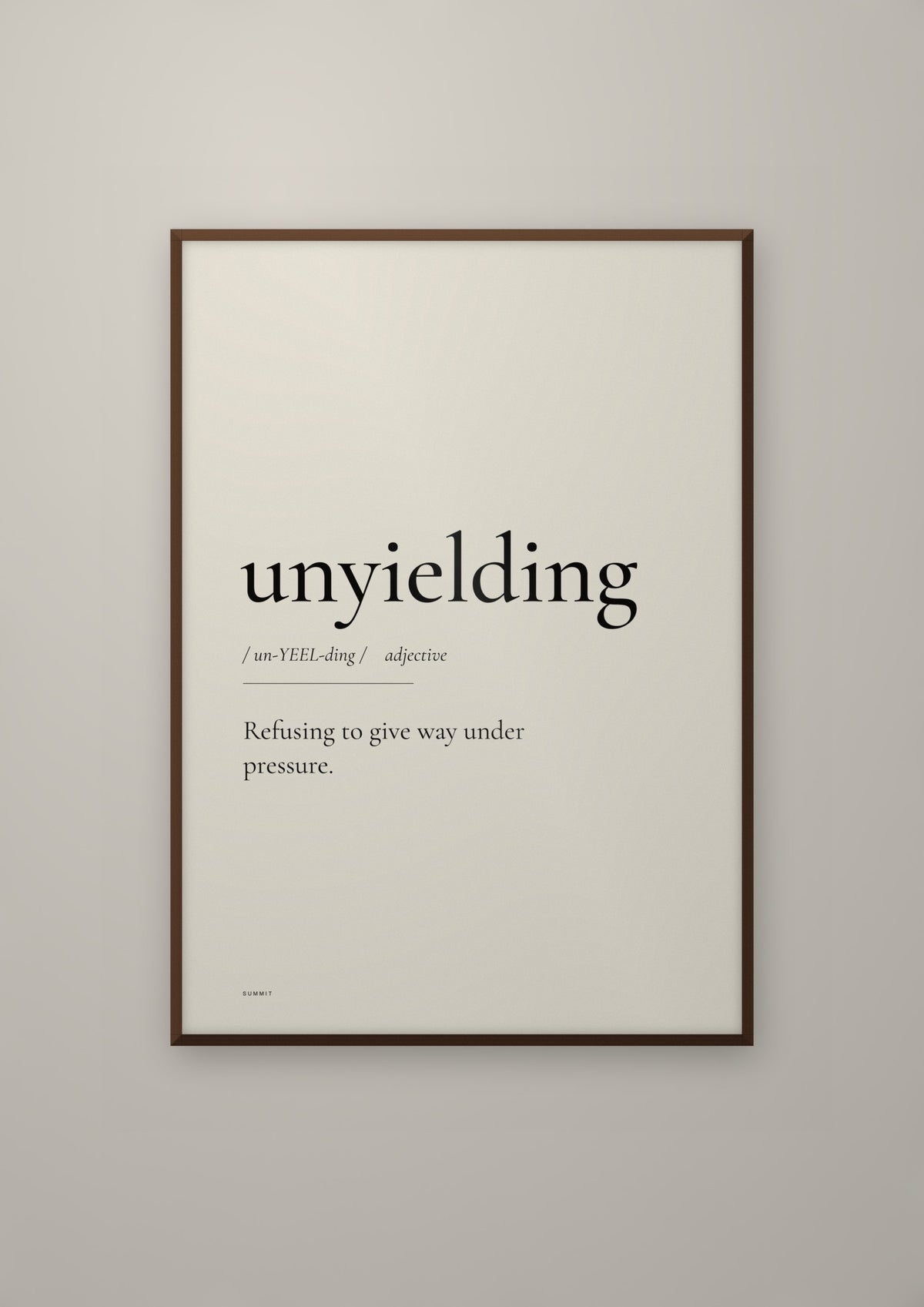 Unyielding in a dark wood frame