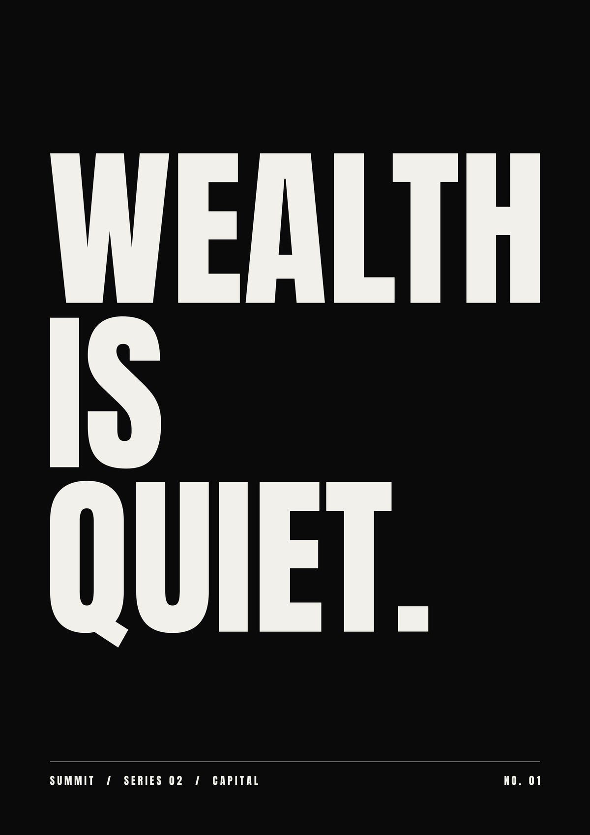 Wealth Is Quiet, unframed art print