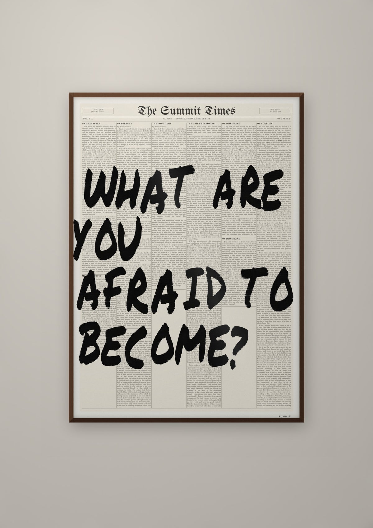 What Are You Afraid to Become? in a dark wood frame