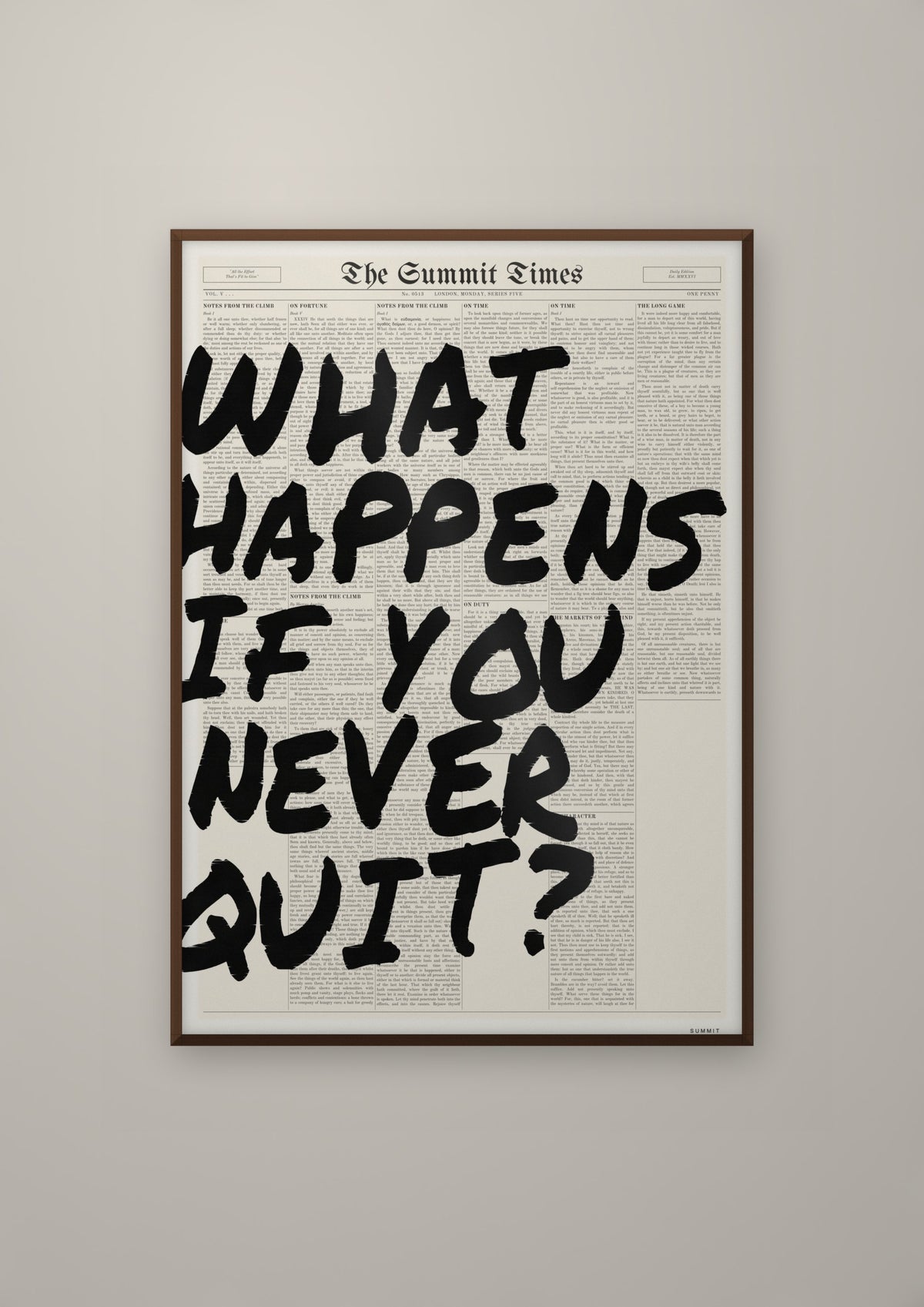 What Happens If You Never Quit? in a dark wood frame