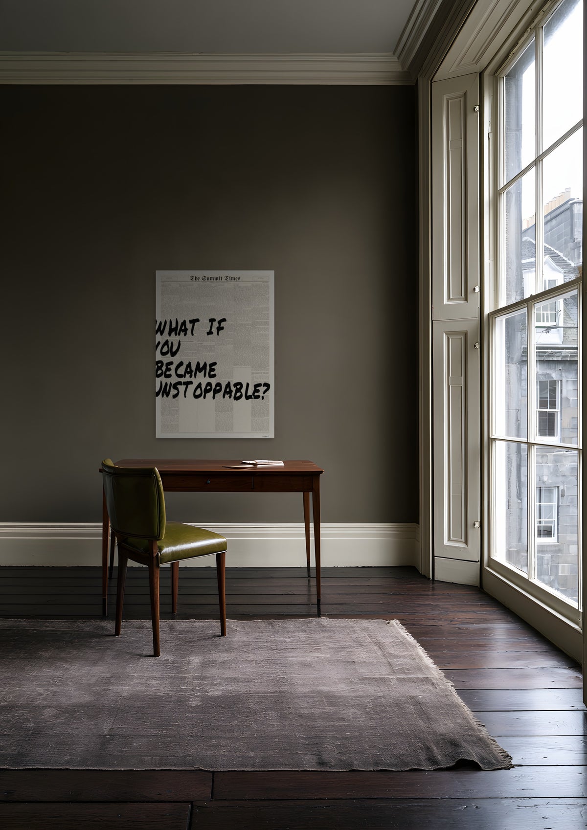 What If You Became Unstoppable?, unframed art print shown in edinburgh-townhouse-study